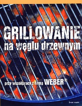 Ksika Weber Ksika Grillowanie na wglu drzewnym